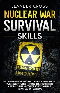 Nuclear War Survival Skills -  Leander Cross