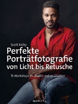 Perfekte Porträtfotografie von Licht bis Retusche - Scott Kelby