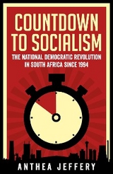 Countdown to Socialism - Anthea Jeffery