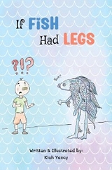 If Fish Had Legs - Kiah Yancy