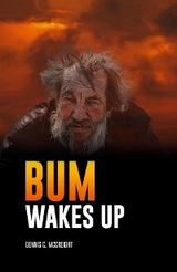 Bum Wakes Up - Dennis C. McCreight