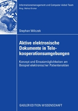 Aktive elektronische Dokumente in Telekooperationsumgebungen - Stefan Wilczek