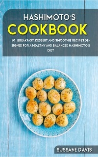 Hashimoto’s Cookbook - Sussane Davis