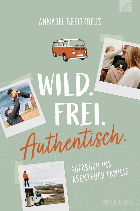 Wild.Frei.Authentisch. - Annabel Breitkreuz