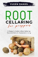 ROOT CELLARING FOR PREPPERS: A Prepper's Guide to Root Cellaring -  Yugen Daniel