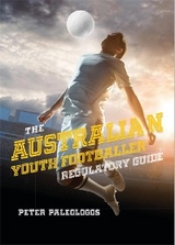 The Australian Youth Footballer Regulatory Guide - Peter Paleologos