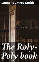 The Roly-Poly book - Laura Rountree Smith