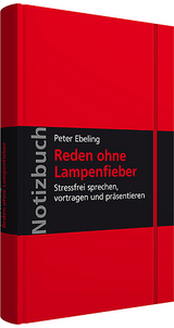 Reden ohne Lampenfieber - Peter Ebeling