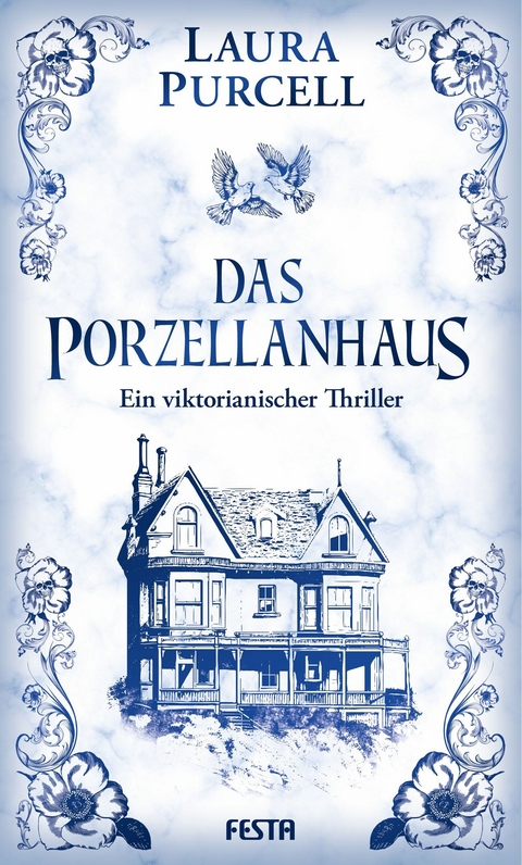 Das Porzellanhaus -  Laura Purcell