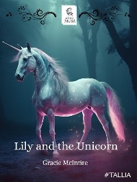 Lily e l'unicorno - Gracie McIntire