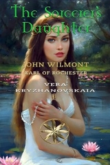 Sorcerer's Daughter -  Vera Kryzhanovskaia,  By the Spi... John W. Earl of Rochester