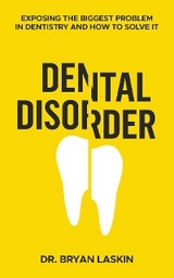 Dental Disorder -  Bryan Laskin