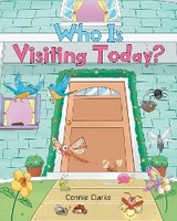 Who Is Visiting Today? -  Connie Clarke