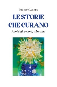 Le storie che curano - Massimo Lanzaro