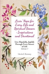 Livin' Hope for Every Life and Spiritual Season ~ Inspirations and Devotional - Linda G Ramsey