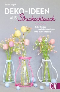 Deko-Ideen aus Strickschlauch - Nicole Hagen