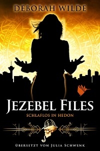 Jezebel Files - Schlaflos in Hedon - Deborah Wilde