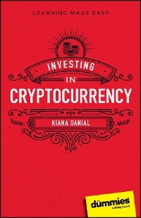 Investing in Cryptocurrency For Dummies - Kiana Danial