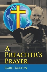 A Preacher’s Prayer - Darel Boston