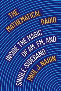 The Mathematical Radio - Paul Nahin