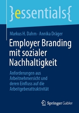 Employer Branding mit sozialer Nachhaltigkeit - Markus H. Dahm, Annika Dräger