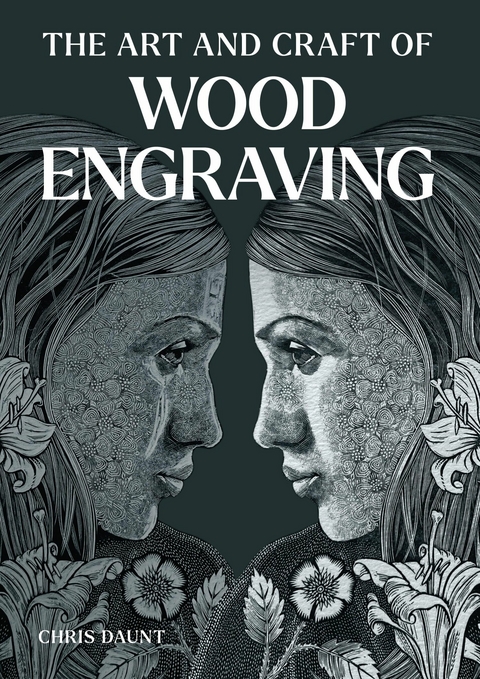 Art and Craft of Wood Engraving -  Chris Daunt