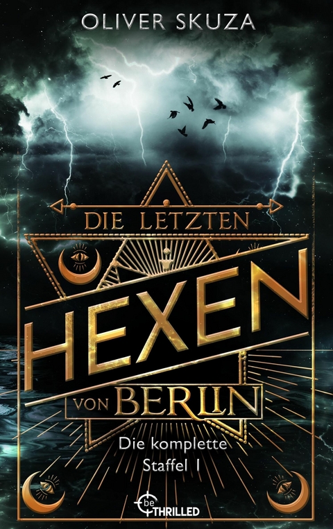 Die letzten Hexen von Berlin - Sammelband -  Oliver Skuza