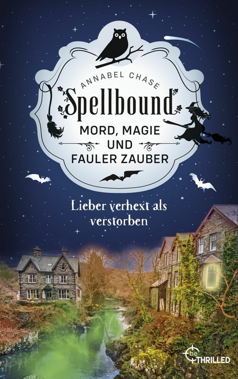 Spellbound - Lieber verhext als verstorben -  Annabel Chase