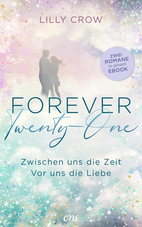 Forever Twenty-One – Zwischen uns die Zeit / Vor uns die Liebe - Lilly Crow