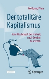 Der totalitäre Kapitalismus - Wolfgang Plasa