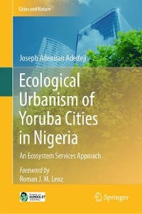 Ecological Urbanism of Yoruba Cities in Nigeria -  Joseph Adeniran Adedeji