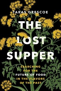 The Lost Supper - Taras Grescoe