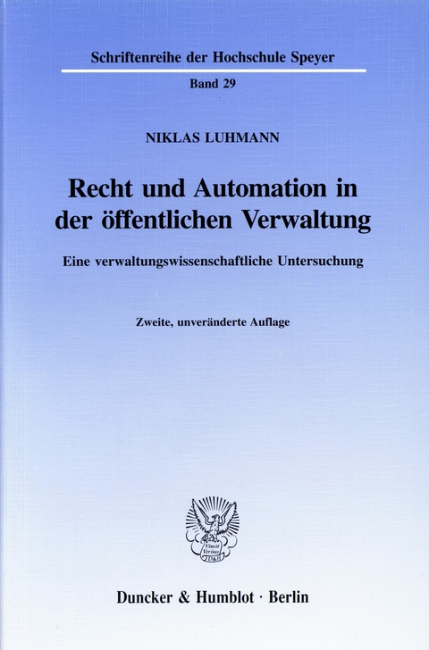 Recht und Automation in der öffentlichen Verwaltung. -  Niklas Luhmann