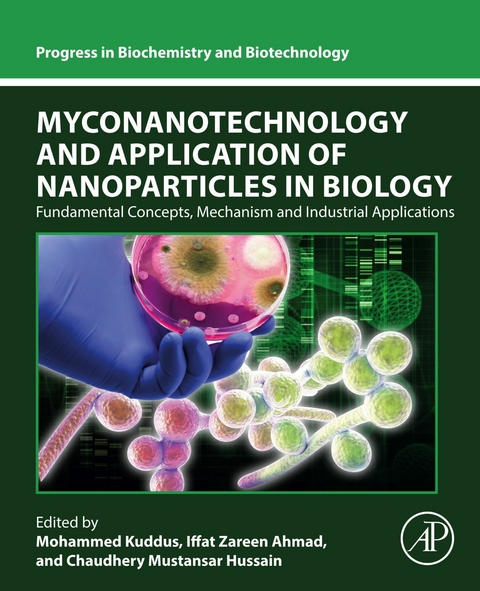 Myconanotechnology and Application of Nanoparticles in Biology - 