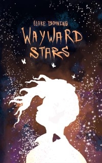 Wayward Stars - Clare Bohning