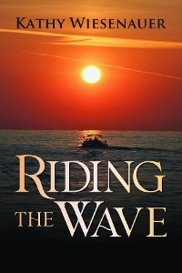 Riding The Wave - Kathy L. Wiesenauer