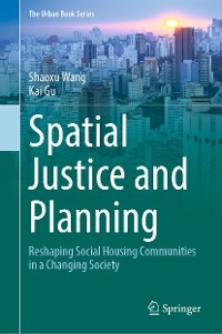 Spatial Justice and Planning - Shaoxu Wang, Kai Gu