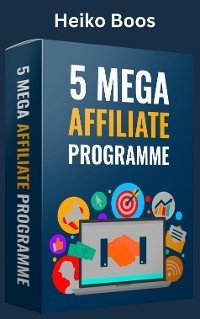 5 MEGA Affiliate Programme - Heiko Boos