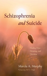 Schizophrenia and Suicide -  Marcia A. Murphy