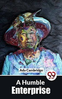 A Humble Enterprise -  Ada Cambridge