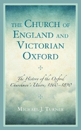 Church of England and Victorian Oxford -  Michael J. Turner