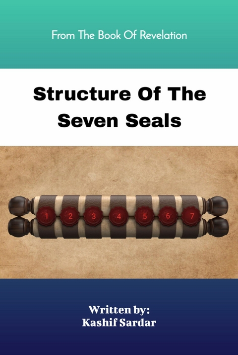 Structure Of The Seven Seals - Kashif Sardar