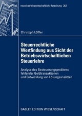 Steuerrechtliche Wertfindung aus Sicht der Betriebswirtschaftlichen Steuerlehre - Christoph Löffler