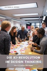 Die KI-Revolution im Design Thinking - Victoria C. Czerny