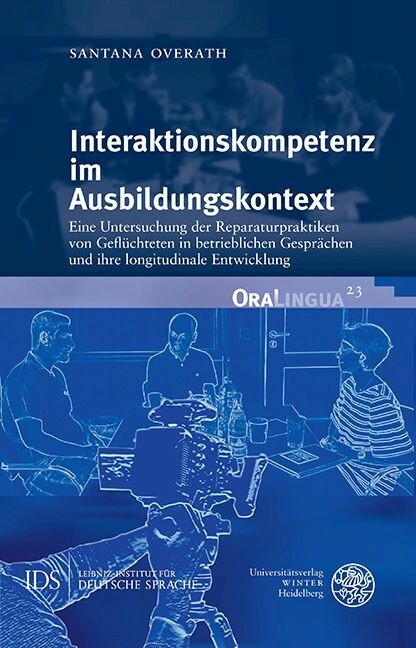 Interaktionskompetenz im Ausbildungskontext -  Santana Overath