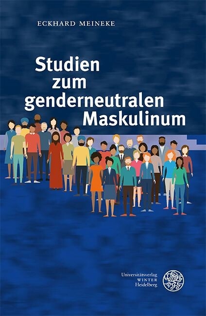 Studien zum genderneutralen Maskulinum -  Eckhard Meineke