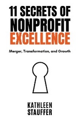 11 Secrets of Nonprofit Excellence - Kathleen Stauffer