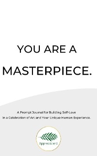 You Are A Masterpiece -  Appreciate U, A.M. Russell White