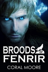 Broods of Fenrir -  Coral Alejandra Moore