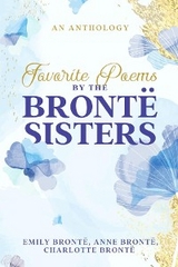 Favorite Poems by the Bronte Sisters -  Anne Bronte,  Charlotte Bronte,  Emily Bronte